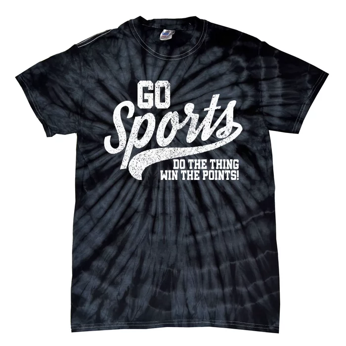 Go Sports Do The Thing Win The Points Funny Retro Tie-Dye T-Shirt