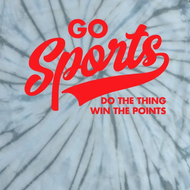 Go Sports Do The Thing Win The Points Funny Red Text Tie-Dye T-Shirt