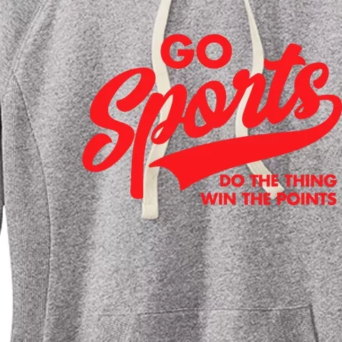 Go Sports Do The Thing Win The Points Funny Red Text Women's Fleece Hoodie