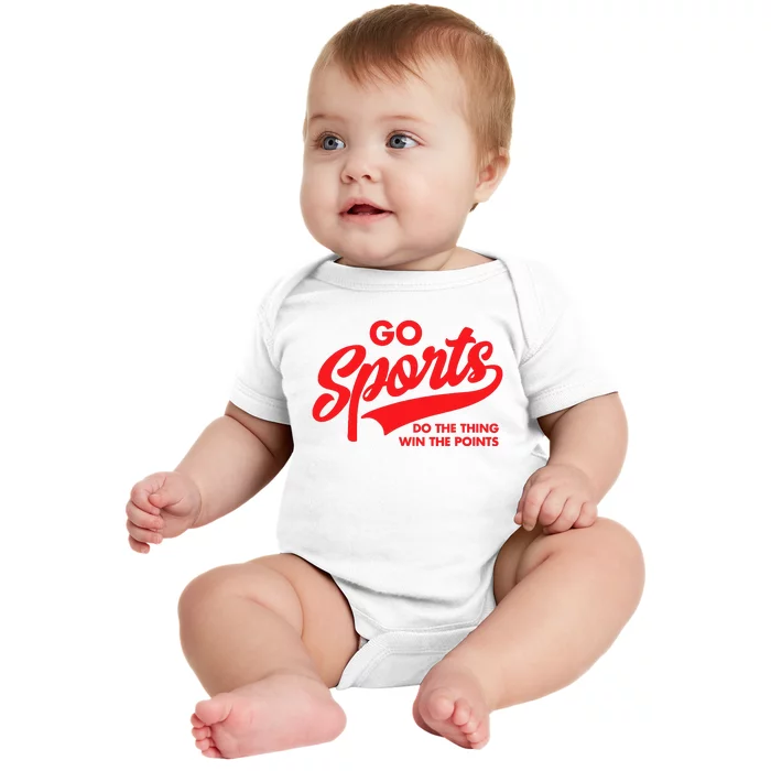 Go Sports Do The Thing Win The Points Funny Red Text Baby Bodysuit