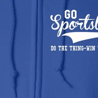 Go Sportsball! Do The Thing Win The Points Funny Sports Full Zip Hoodie