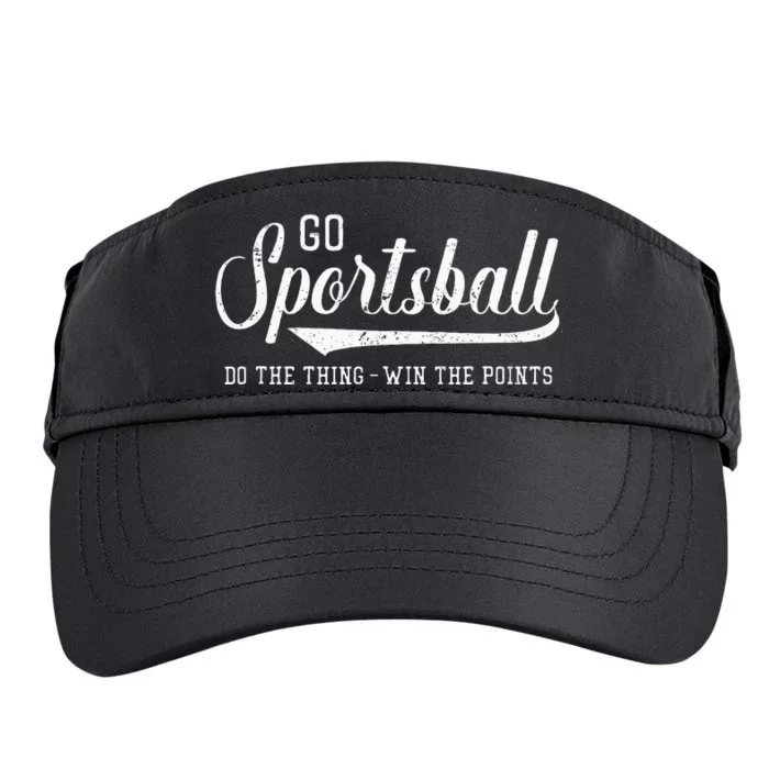 Go Sportsball! Do The Thing Win The Points Adult Drive Performance Visor