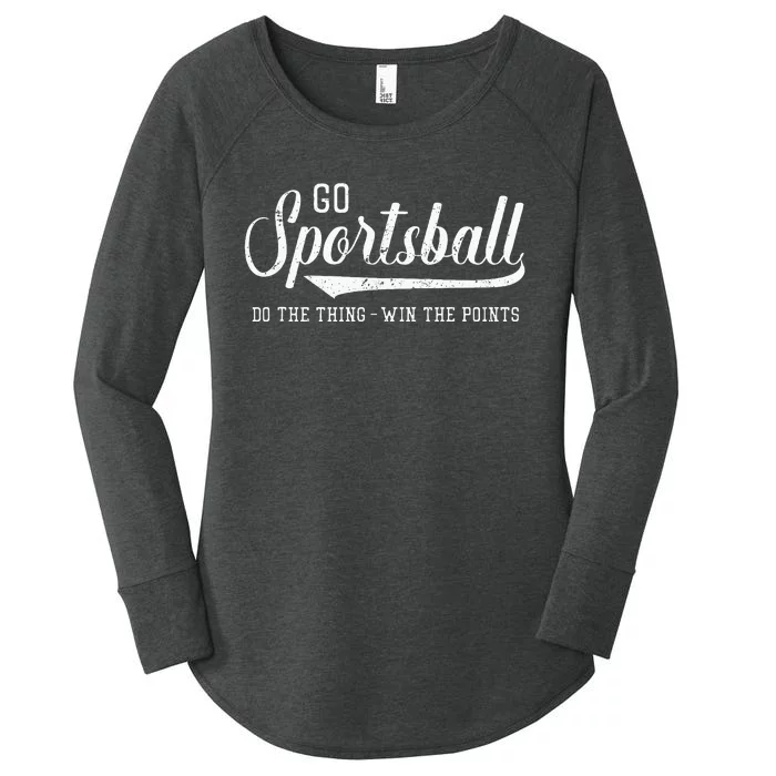 Go Sportsball! Do The Thing Win The Points Women's Perfect Tri Tunic Long Sleeve Shirt