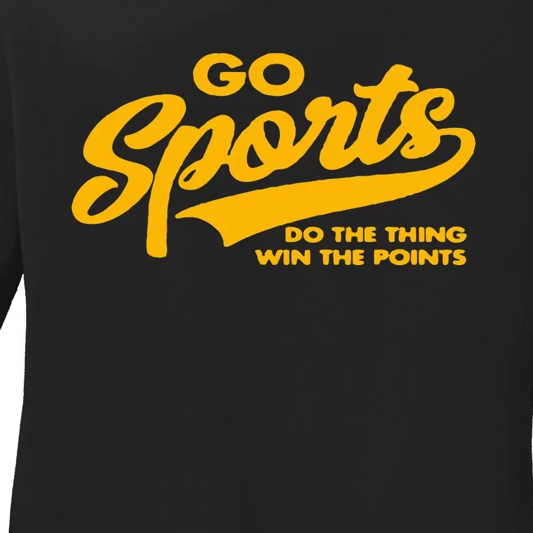 Go Sports Do The Thing Get The Points Funny Graphic Design Ladies Long Sleeve Shirt