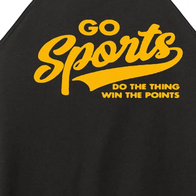 Go Sports Do The Thing Get The Points Funny Graphic Design Women’s Perfect Tri Rocker Tank