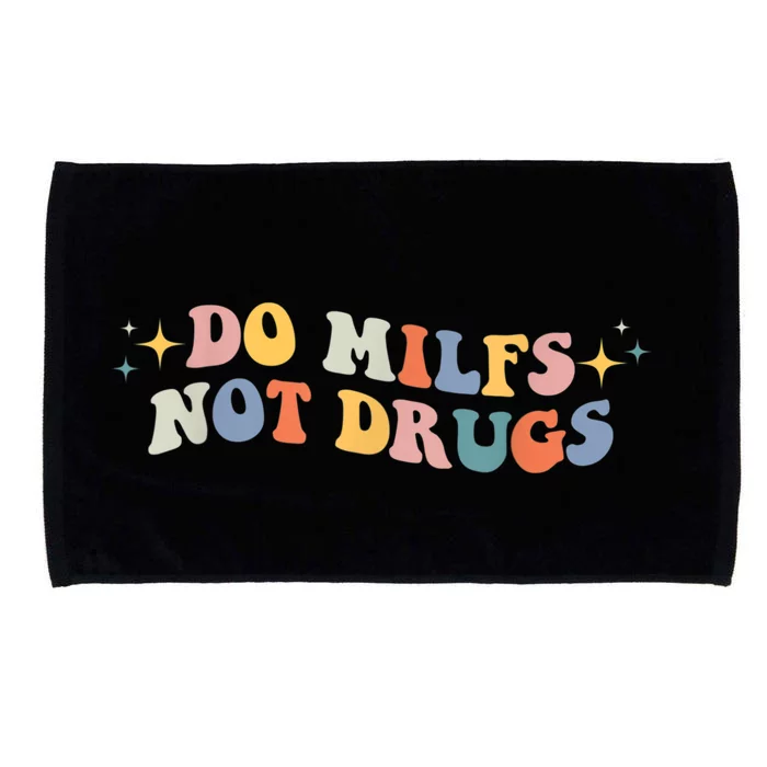 Groovy Style Do Milfs Not Drugs Funny Joke Microfiber Hand Towel