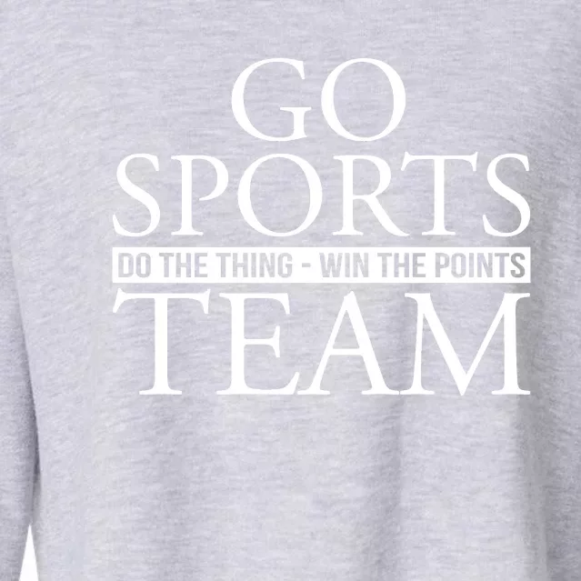 Go Sports Do The Thing Win The Points Team Cropped Pullover Crew