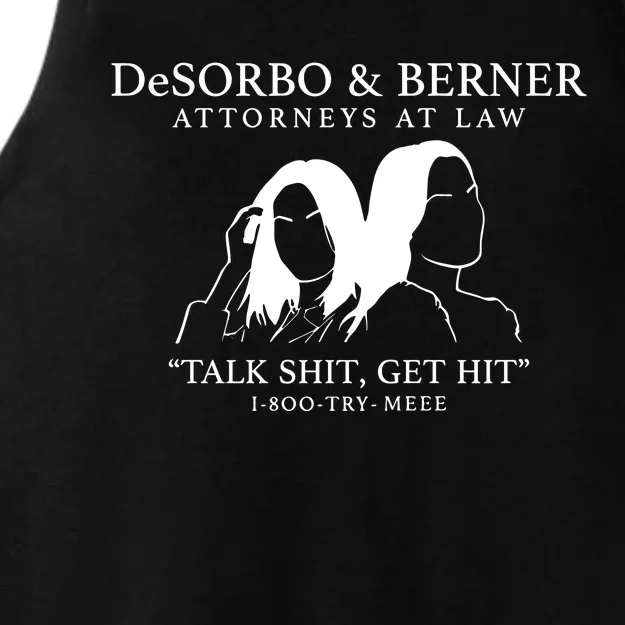 Giggly Squad Desorbo & Berner Attorneys At Law Tealk Get Hit 1 800 Try Mee Ladies Tri-Blend Wicking Tank