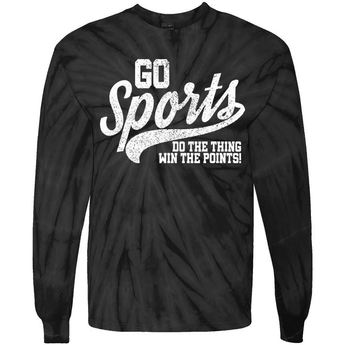 Go Sports Do The Thing Win The Points Tie-Dye Long Sleeve Shirt