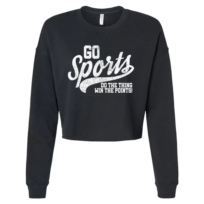 Go Sports Do The Thing Win The Points Cropped Pullover Crew