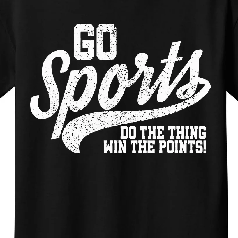 Go Sports Do The Thing Win The Points Kids T-Shirt