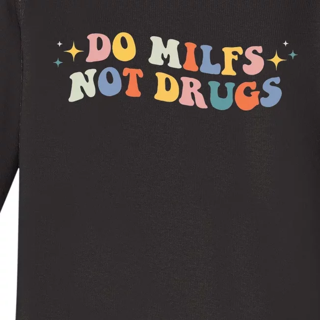 Groovy Style Do Milfs Not Drugs Funny Joke Baby Long Sleeve Bodysuit