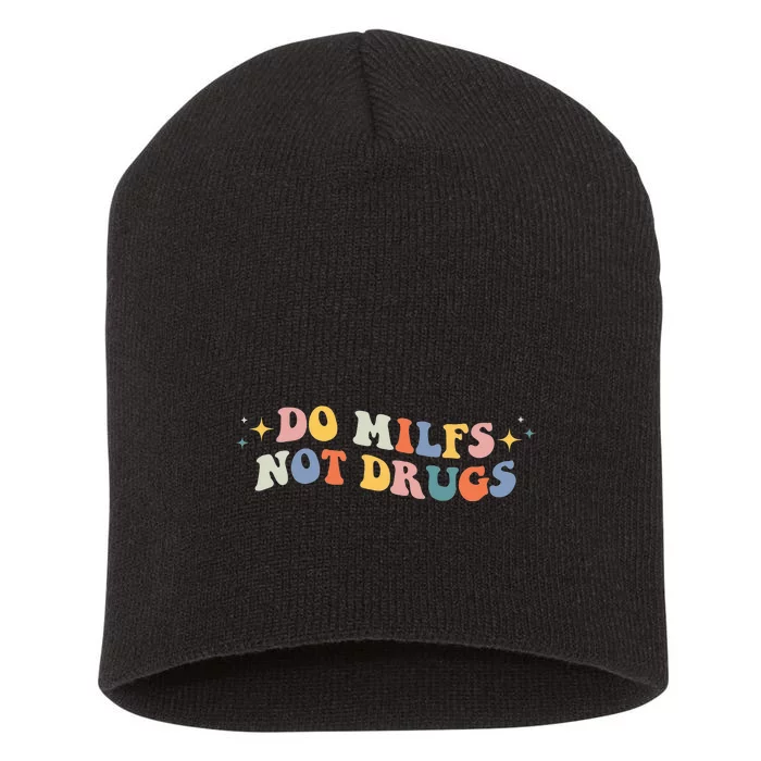 Groovy Style Do Milfs Not Drugs Funny Joke Short Acrylic Beanie