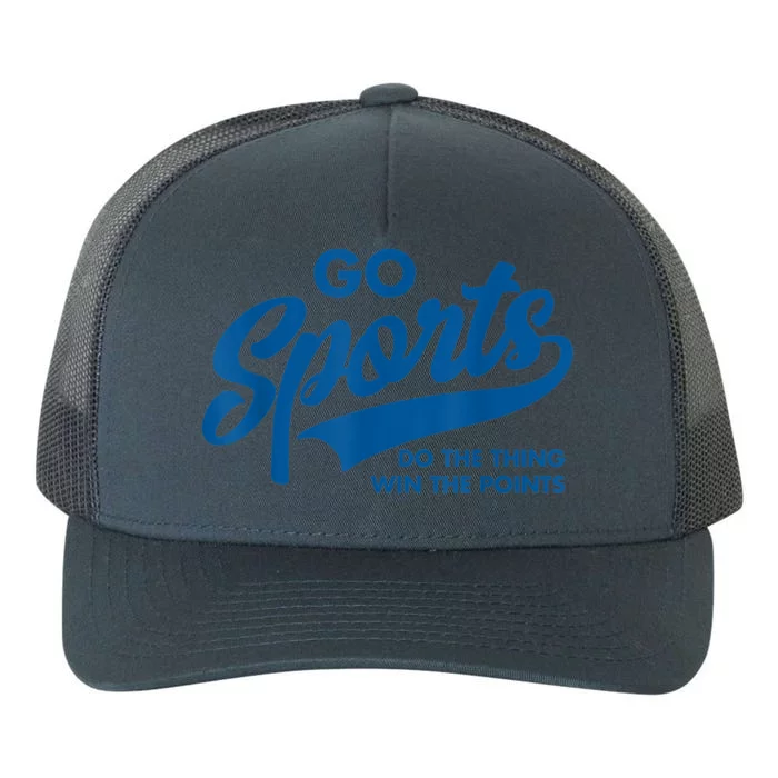 Go Sports Do The Thing Win The Points Funny Blue Gift Yupoong Adult 5-Panel Trucker Hat