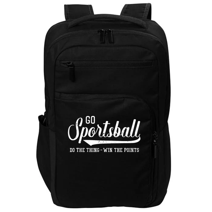 Go Sportsball! Do The Thing Win The Points Funny Sports Impact Tech Backpack