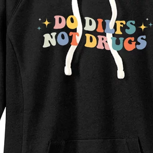 Groovy Style Do Dilfs Not Drugs Funny Joke Women's Fleece Hoodie