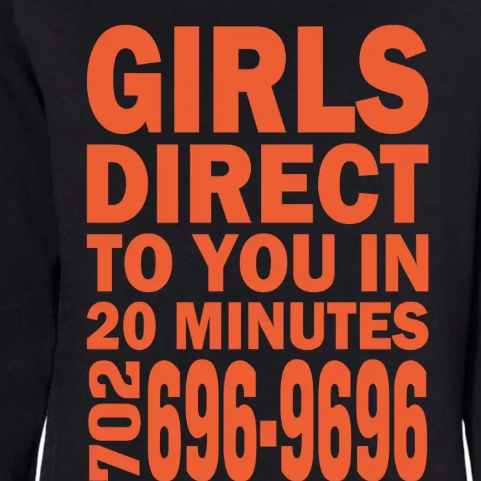 Girl S Direct To You In 20 Minutes 702 6969696 Funny Slogan For Adult Humor Womens California Wash Sweatshirt