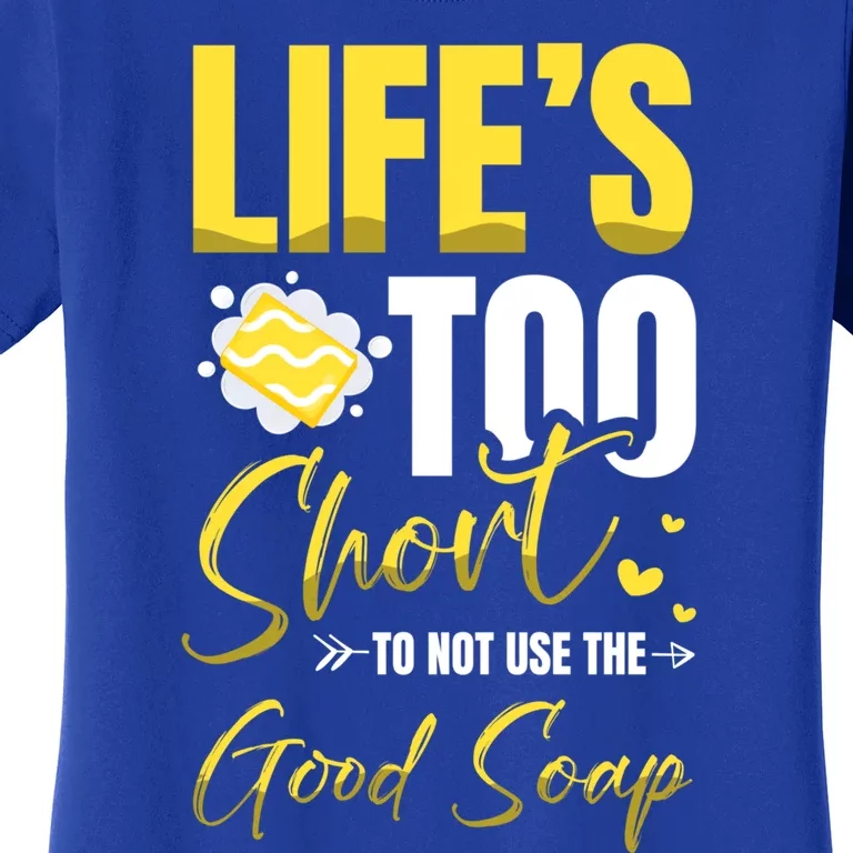 Good Soap Dealer Soap Maker Saponification Geek Great Gift Women's T-Shirt