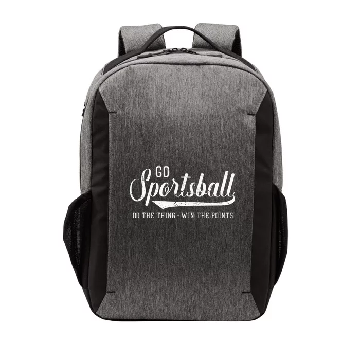 Go Sportsball! Do The Thing Win The Points Funny Sports Vector Backpack