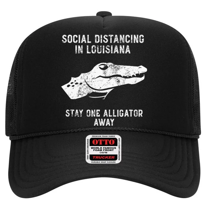 Grunge Social Distancing In Louisiana Stay One Alligator High Crown Mesh Trucker Hat