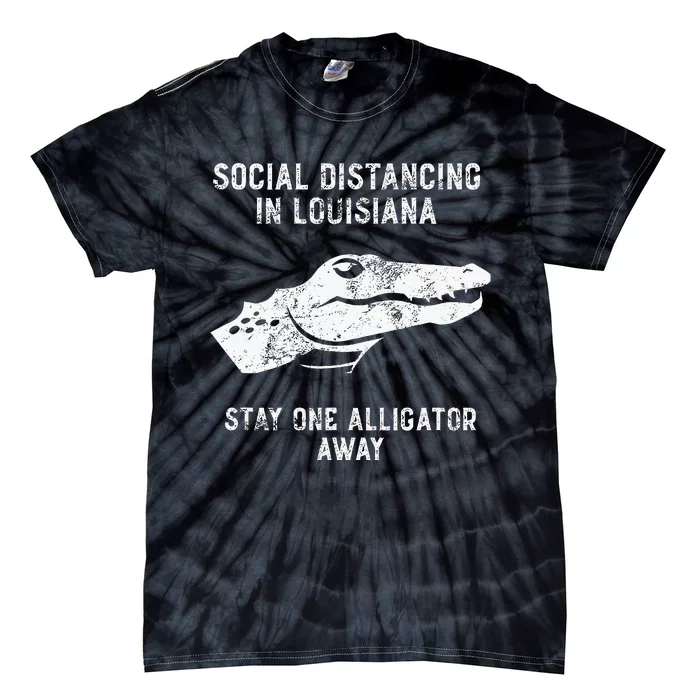 Grunge Social Distancing In Louisiana Stay One Alligator Tie-Dye T-Shirt