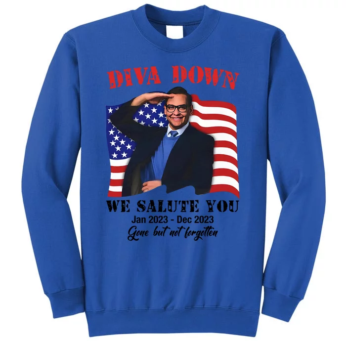 George Santos Diva Down We Salute You Tall Sweatshirt