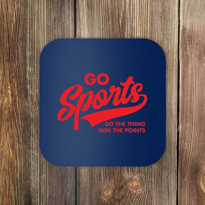 Go Sports Do The Thing Coaster