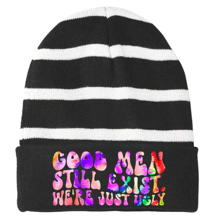 Good Still Exist Were Just Ugly Tye Dye Striped Beanie with Solid Band