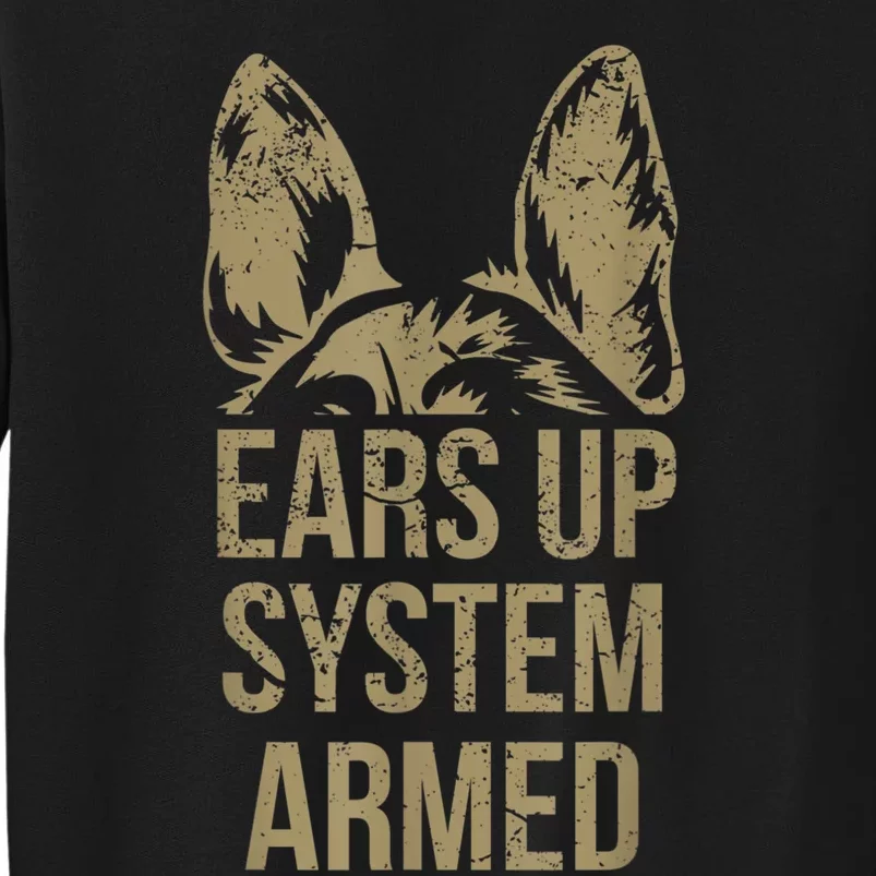 German Shepherd Ears Up System Armed Sweatshirt