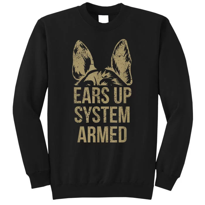 German Shepherd Ears Up System Armed Sweatshirt