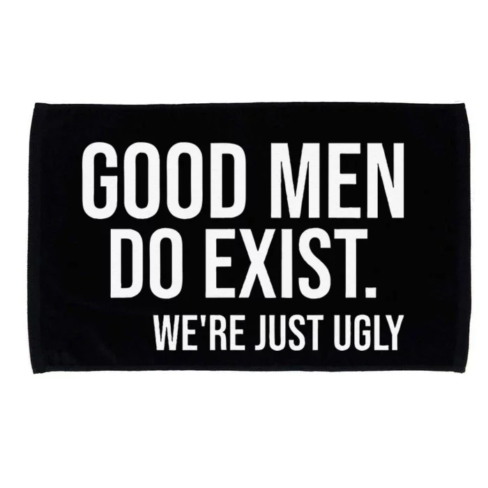 Good Still Exist Were Just Ugly Microfiber Hand Towel