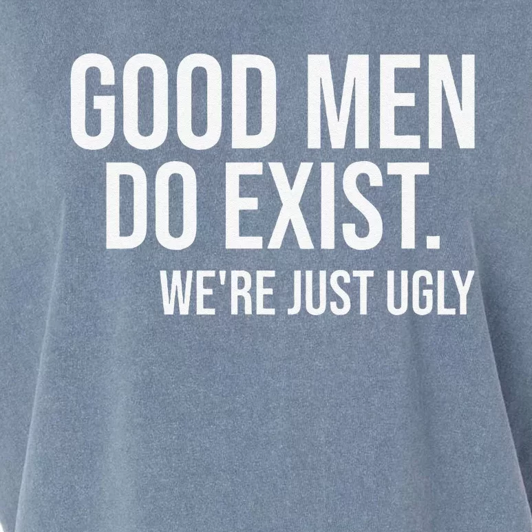 Good Still Exist Were Just Ugly Garment-Dyed Women's Muscle Tee