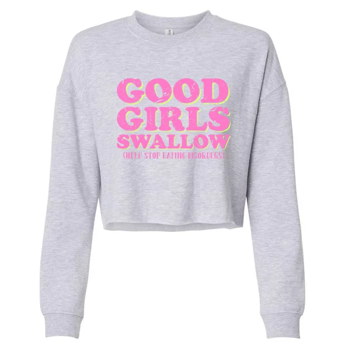 Good Swallow Eating Disorder Awareness Ed Bulimia Gift Cropped Pullover Crew