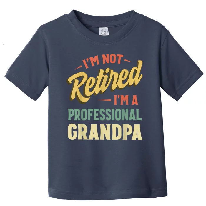 Grandpa Shirts For Funny Fathers Day Retired Grandpa Toddler T-Shirt