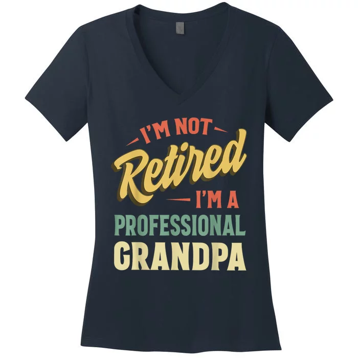 Grandpa Shirts For Funny Fathers Day Retired Grandpa Women's V-Neck T-Shirt