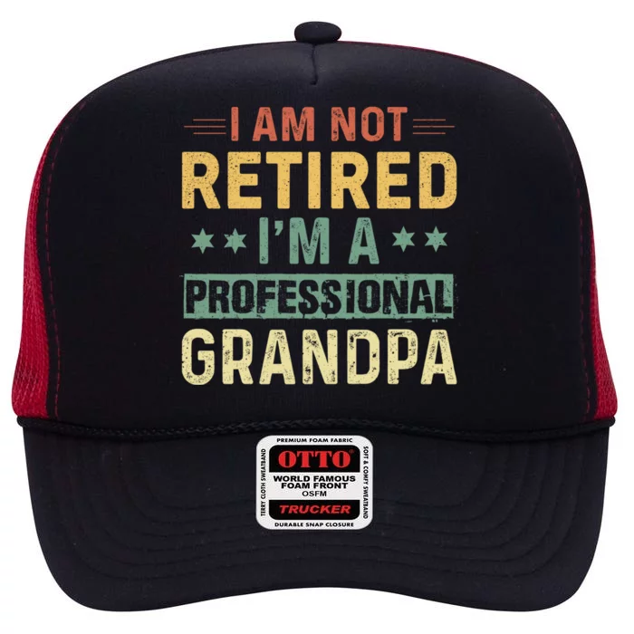 Grandpa S Funny Fathers Day Retired Grandpa Cool Gift High Crown Mesh Trucker Hat