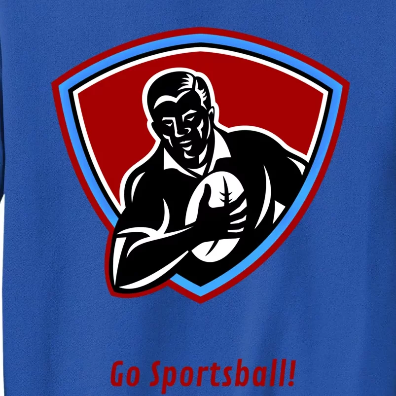 Go Sportsball Funny Gift Sweatshirt