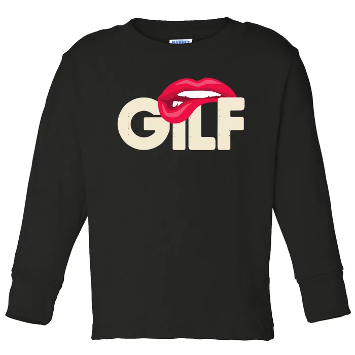 GILF Sarcastic Funny Saying Grandmother Grandfather Toddler Long Sleeve Shirt