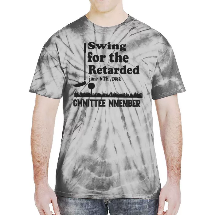 Golf Swing For The Retarded Committee Member Tie-Dye T-Shirt