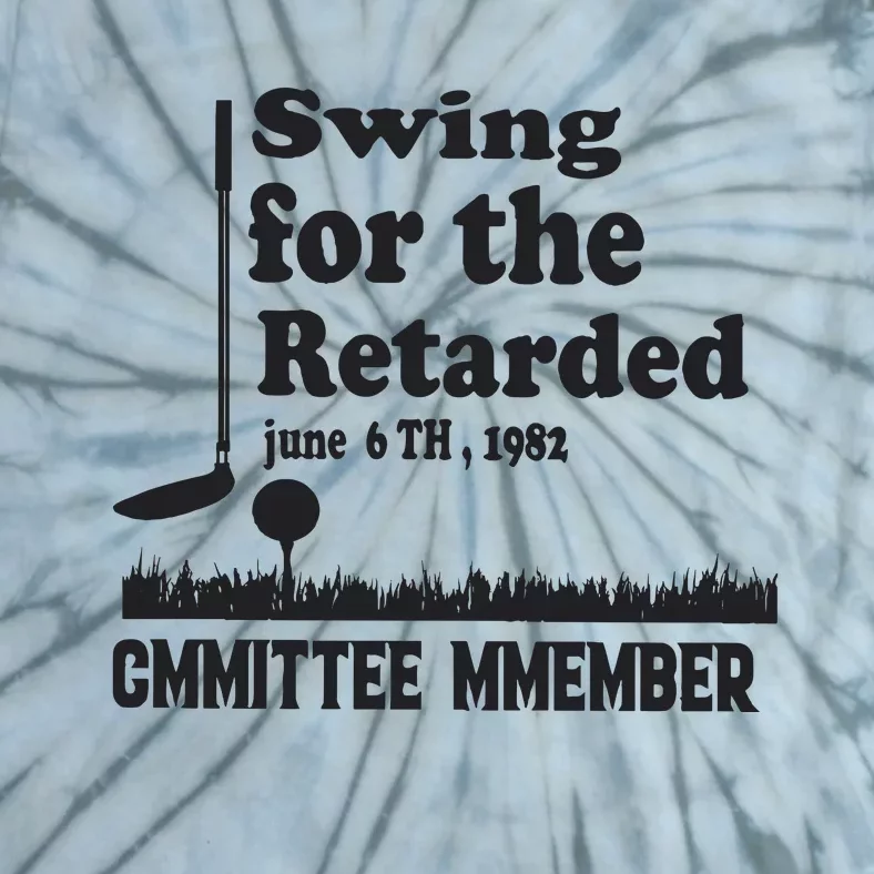 Golf Swing For The Retarded Committee Member Tie-Dye T-Shirt