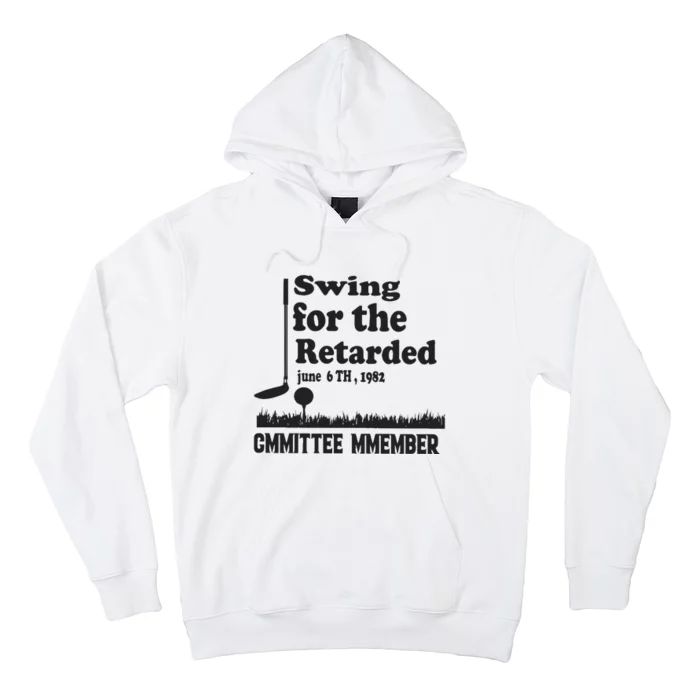 Golf Swing For The Retarded Committee Member Hoodie