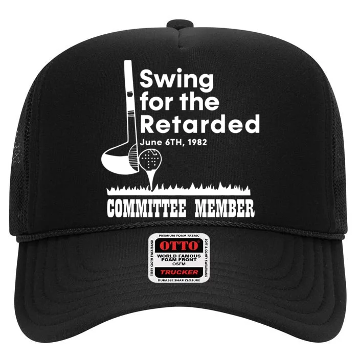 Golf Swing For The Retarded June 6th 1982 Committee Member High Crown Mesh Trucker Hat