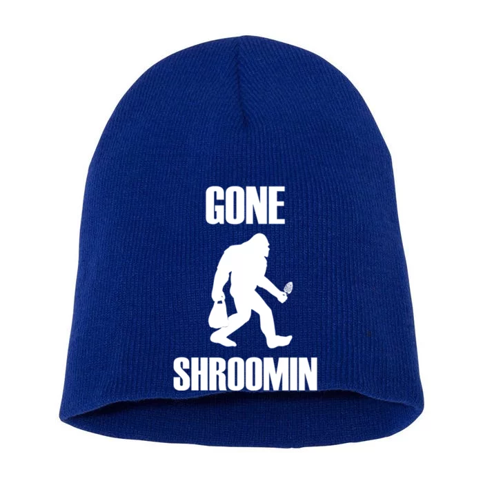 Gone Shroomin Funny Sasquatch Morel Mushroom Hunter Foraging Gift Short Acrylic Beanie