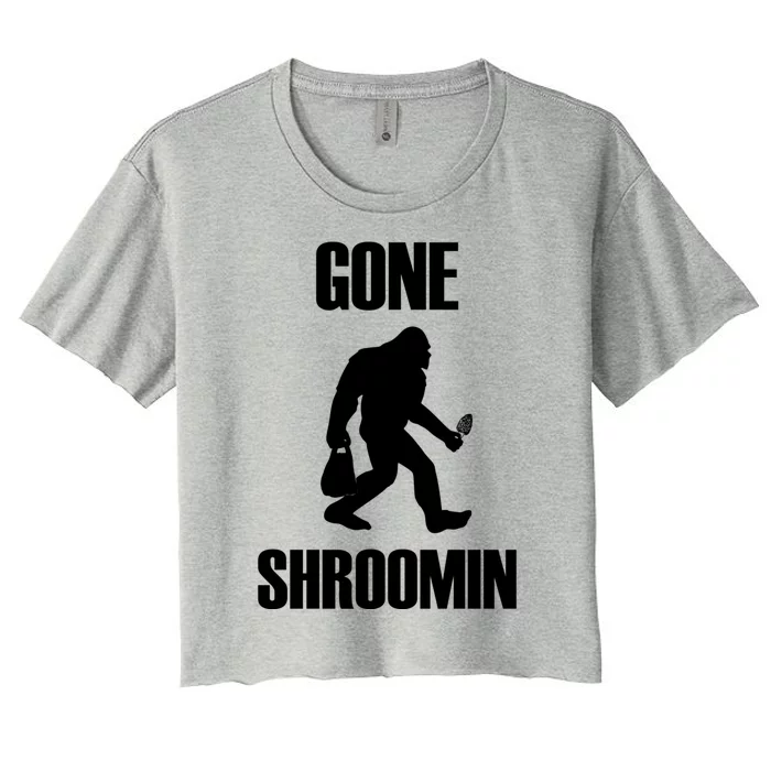 Gone Shroomin Funny Sasquatch Morel Mushroom Hunter Foraging Gift Women's Crop Top Tee