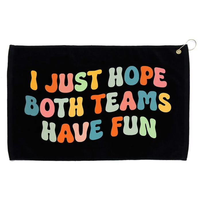 Groovy style Funny Football I Just Hope Both Teams Have Fun Grommeted Golf Towel