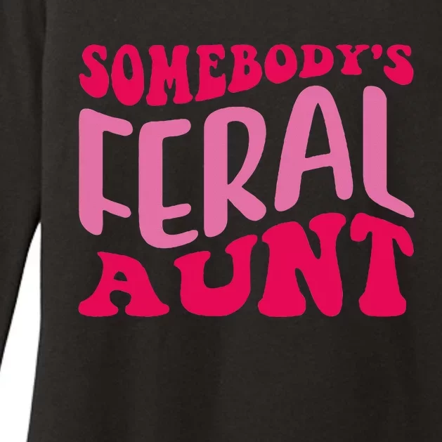 Groovy Somebody's Feral Aunt Funny Quote Womens CVC Long Sleeve Shirt