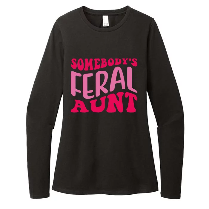 Groovy Somebody's Feral Aunt Funny Quote Womens CVC Long Sleeve Shirt