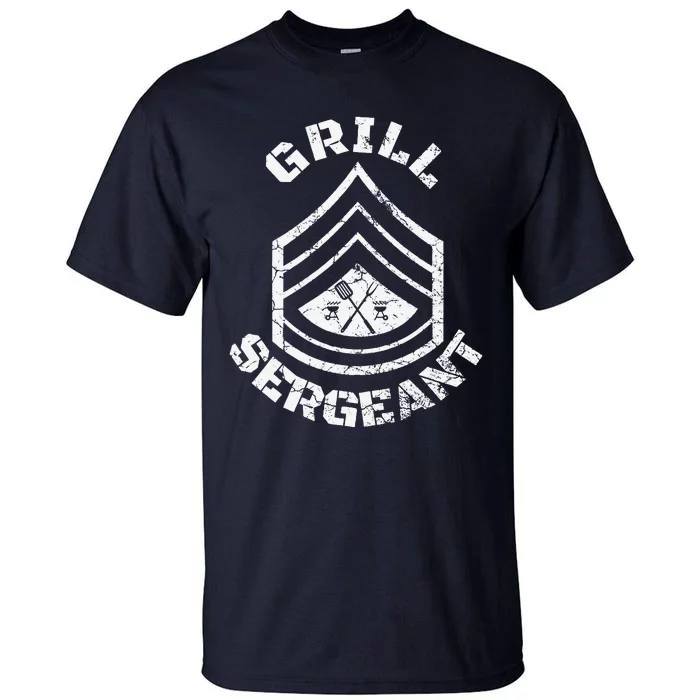 GRILL SERGEANT Funny Grilling BBQ Dad Fathers Day Gift Tall T-Shirt