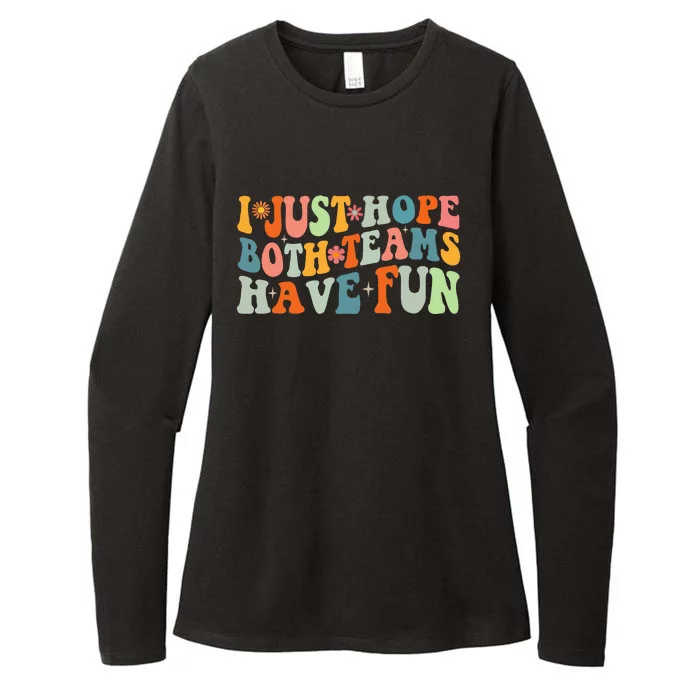 Groovy style Funny Football I Just Hope Both Teams Have Fun Womens CVC Long Sleeve Shirt