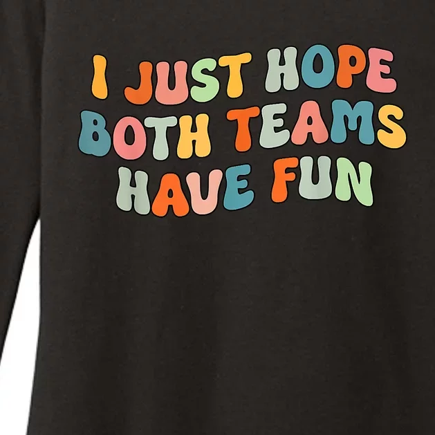 Groovy Style Funny Football I Just Hope Both Teams Have Fun Womens CVC Long Sleeve Shirt